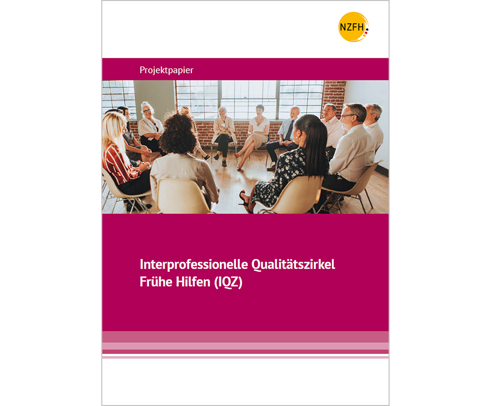 Das Bild zeigt eine Vorschau des Mediums "Interprofessionelle Qualitätszirkel Frühe Hilfen (IQZ) – Projektpapier"