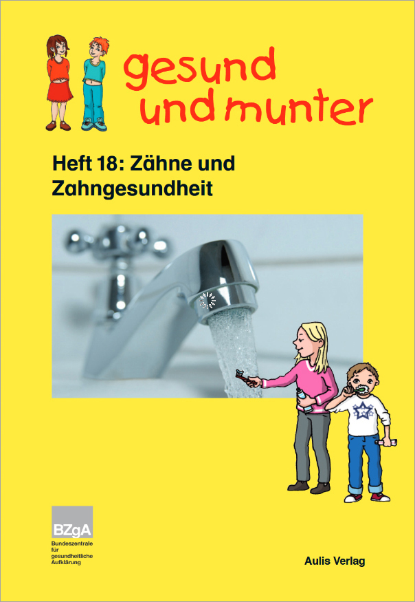 Broschüre gesund und munter - Heft 18: Zähne und Zahngesundheit