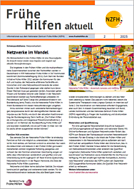 Das Bild zeigt eine Vorschau des Mediums "Frühe Hilfen aktuell. Ausgabe 2/2025: Netzwerkarbeit" Das Bild zeigt eine Vorschau des Mediums "Frühe Hilfen aktuell. Ausgabe 2/2025: Netzwerkarbeit"
