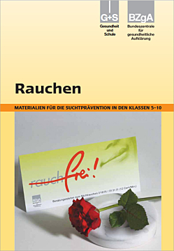 Rauchen Materialien f?r die Suchtprävention in den Klassen 5 bis 10
