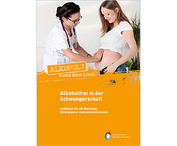 Das Bild zeigt eine Vorschau des Mediums "Alkoholfrei in der Schwangerschaft. Leitfaden für die Beratung Schwangerer zum Alkoholverzicht"