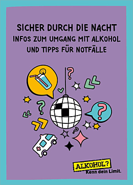 Broschüre Sicher durch die Nacht. Infos zum Umgang mit Alkohol und Tipps für Notfälle