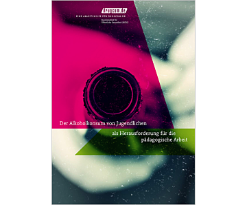 Broschüre Der Alkoholkonsum von Jugendlichen als Herausforderung für die pädagogische Arbeit. Eine Arbeitshilfe für drugcom.de