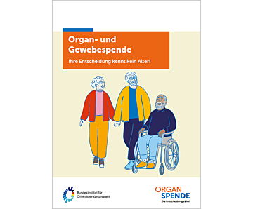 Das Bild zeigt eine Vorschau des Mediums "Organ- und Gewebespende "Ihre Entscheidung kennt kein Alter!""