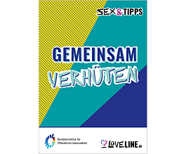 Das Bild zeigt eine Vorschau des Mediums "SEX & TIPPS - Gemeinsam verhüten"
