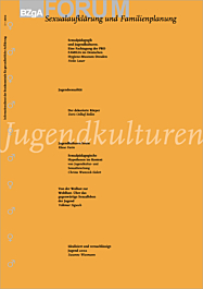 Fachheft FORUM Sexualaufklärung und Familienplanung, Heft 1-2002: Jugendkulturen