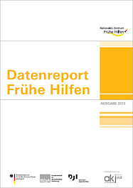 Broschüre Datenreport Frühe Hilfen. Ausgabe 2013