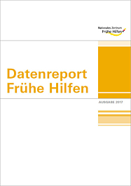Broschüre Datenreport Frühe Hilfen. Ausgabe 2017