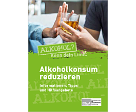 Das Bild zeigt eine Vorschau des Mediums "Alkoholkonsum reduzieren. Informationen, Tipps und Hilfsangebote"
