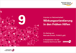 Impulse zur Netzwerkarbeit Frühe Hilfen 9: Wirkungsorientierung in den Frühen Hilfen