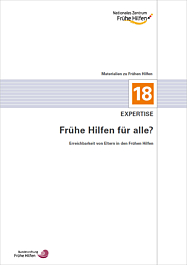 Das Bild zeigt eine Vorschau des Mediums "Materialien zu Frühen Hilfen 18: Frühe Hilfen für alle? Erreichbarkeit von Eltern in den Frühen Hilfen"