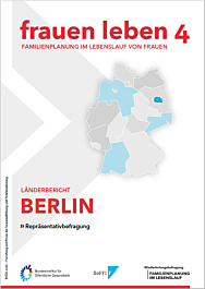 Das Bild zeigt eine Vorschau des Mediums "Frauenleben 4 - Familienplanung im Lebenslauf von Frauen - Länderbericht Berlin"
