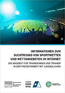 Das Bild zeigt eine Vorschau des Mediums "Informationen zum Suchtrisiko von Sportwetten und Wettangeboten im Internet:Ein Angebot für Trainerinnen und Trainer"