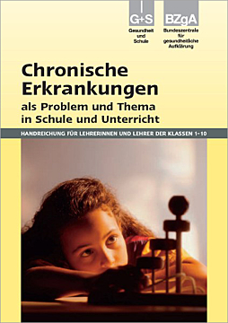 Unterrichtsmaterial Chronische Erkrankungen als Problem und Thema in Schule und Unterricht 