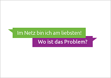 Flyer Im Netz bin ich am liebsten! Wo ist das Problem?