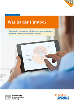 Broschüre Was ist der Hirntod? Fallbeispiel — Informationen — Erklärungen zum Ausfall der gesamten Hirnfunktionen (Hirntod)