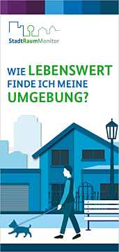 Das Bild zeigt eine Vorschau des Mediums "StadtRaumMonitor - Wie lebenswert finde ich meine Umgebung? - Informationsflyer"