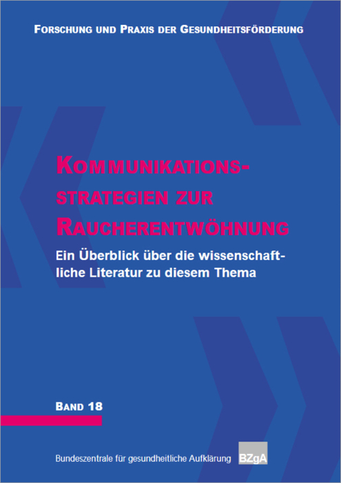 Forschung und Praxis der Gesundheitsförderung, Band 18: Kommunikationsstrategien zur Raucherentwöhnung main product photo