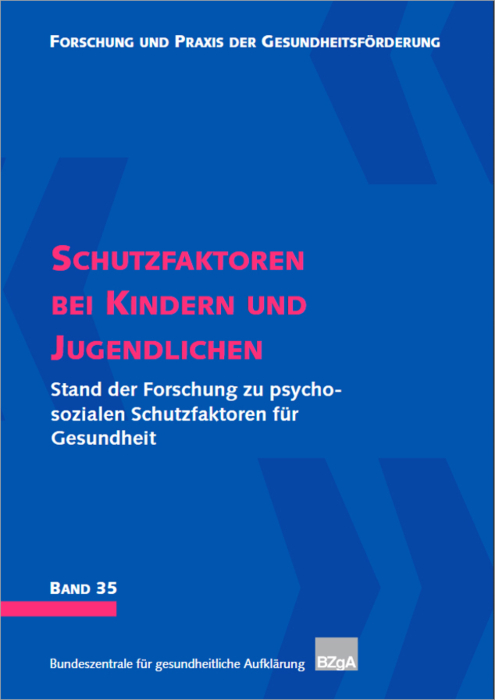 Forschung und Praxis der Gesundheitsförderung, Band 35: Schutzfaktoren bei Kindern und Jugendlichen main product photo