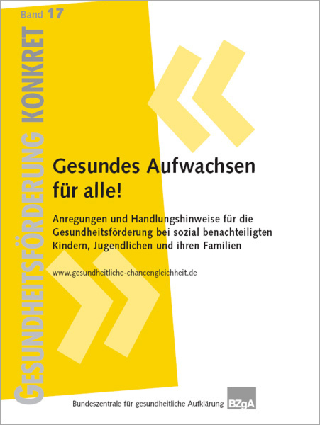 Gesundheitsförderung KONKRET, Band 17: Gesundes Aufwachsen für alle! main product photo