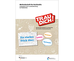 Das Bild zeigt eine Vorschau des Mediums "Trau dich! Methodenheft für Fachkräfte"