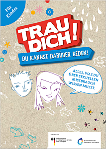 Broschüre Trau dich! Du kannst darüber reden! Alles, was du über sexuellen Missbrauch wissen musst.