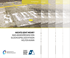 Broschüre Nichts geht mehr? - Was Angehörigen von Glücksspielsüchtigen helfen kann
