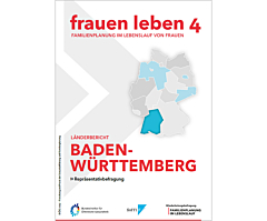 Repr&auml;sentativbefragung frauen leben 4 &ndash; Familienplanung im Lebenslauf Baden-W&uuml;rttemberg